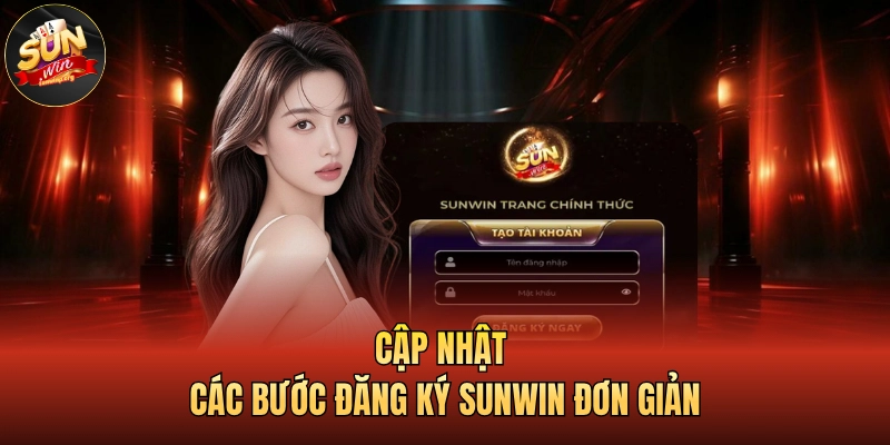SUNWIN 21 Cập nhật các bước đăng ký SUNWIN đơn giản