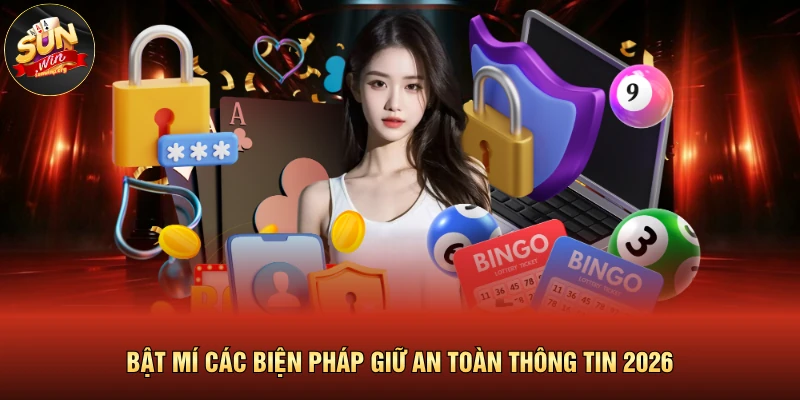 Bật mí các biện pháp giữ an toàn thông tin 2026