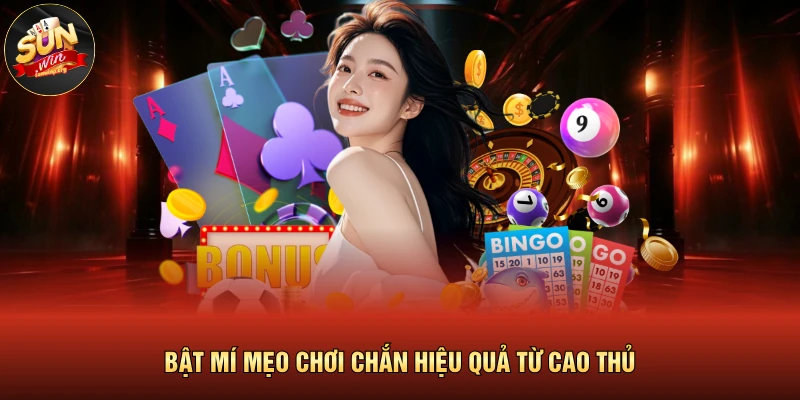 Bật mí mẹo chơi chắn hiệu quả từ cao thủ