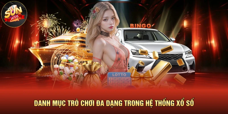 Danh mục trò chơi đa dạng trong hệ thống xổ số