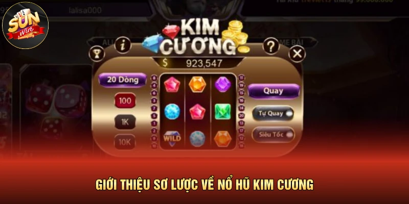 Giới thiệu sơ lược về nổ hũ kim cương 
