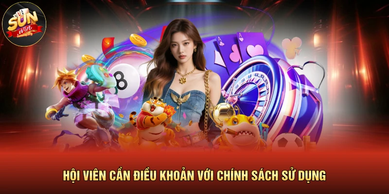 Đăng ký SUNWIN 4 Hội viên cần điều khoản với chính sách sử dụng