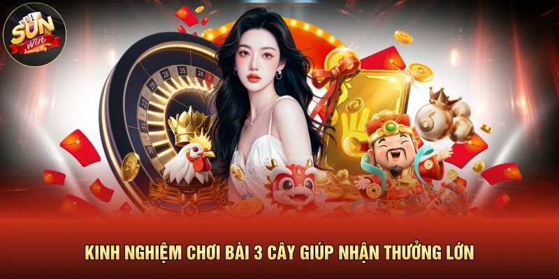 Ba Cây | Bí Quyết Soi Cầu Chuẩn Xác Cho Tân Thủ 2026 4 Kinh nghiệm chơi bài 3 cây giúp nhận thưởng lớn