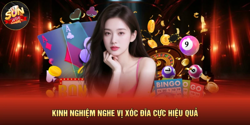 Kinh nghiệm nghe vị xóc đĩa cực hiệu quả