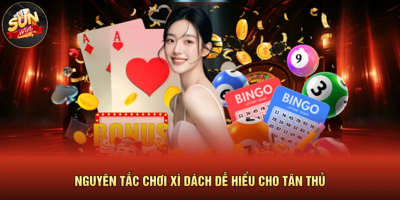  Nguyên tắc chơi xì dách dễ hiểu cho tân thủ