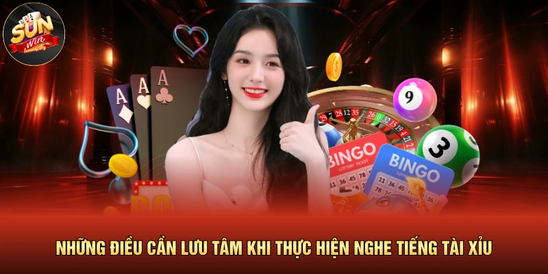 Cách Nghe Hột Tài Xỉu Chuẩn Được Chuyên Gia Tiết Lộ 2026 4 Những điều cần lưu tâm khi thực hiện nghe tiếng tài xỉu
