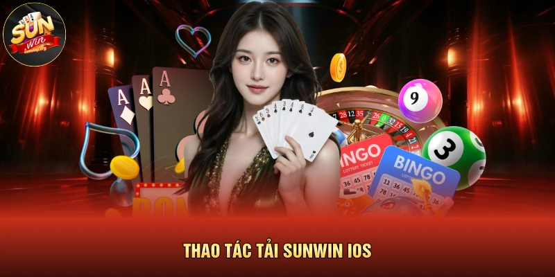 Tải SUNWIN IOS | Tải App Đổi Thưởng Nhanh Gọn 2026 2 Thao tác tải SUNWIN IOS