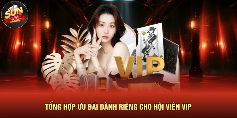 Khuyến Mãi SUNWIN 3 Tổng hợp ưu đãi dành riêng cho hội viên VIP